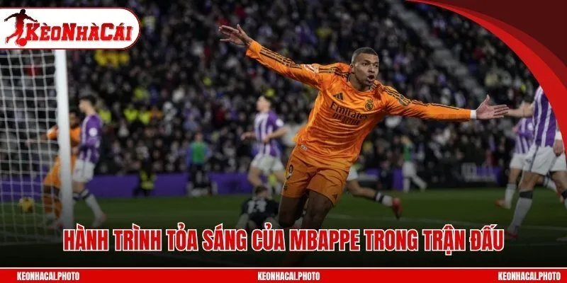 Hành trình tỏa sáng của Mbappe trong trận đấu