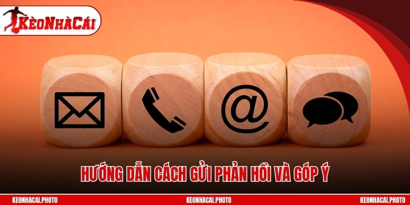 Hướng dẫn cách gửi phản hồi và góp ý
