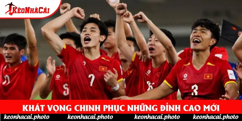 Khát vọng chinh phục những đỉnh cao mới