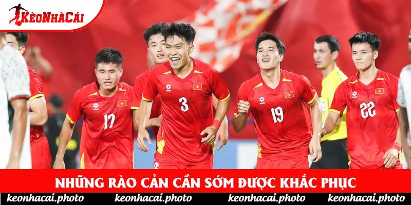 Những rào cản cần sớm được khắc phục