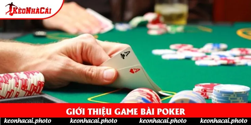 Giới thiệu game bài poker